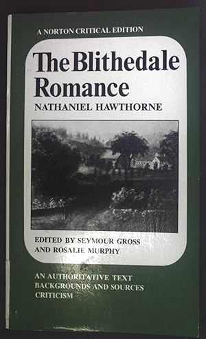 Seller image for The Blithedale Romance: An Authoritative Text, Backgrounds and Sources, Criticism (Norton Critical Editions) for sale by books4less (Versandantiquariat Petra Gros GmbH & Co. KG)