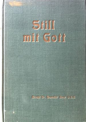 Immagine del venditore per Still mit Gott. Gedanken fr die Stunden der Einkehr. venduto da books4less (Versandantiquariat Petra Gros GmbH & Co. KG)