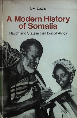 Bild des Verkufers fr A Modern History of Somalia: Nation and State in the Horn of Africa. zum Verkauf von books4less (Versandantiquariat Petra Gros GmbH & Co. KG)