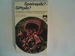 Bild des Verkufers fr Speisepilz? Giftpilz? zum Verkauf von ANTIQUARIAT FRDEBUCH Inh.Michael Simon