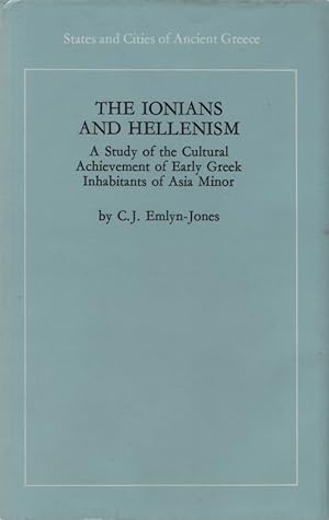 Seller image for The Ionians and Hellenism. A Study of the Cultural Achievements of the Early Greek Inhabitants of Asia Minor. for sale by Fundus-Online GbR Borkert Schwarz Zerfa