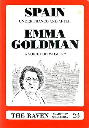 Seller image for The Raven Anarchist Quarterly 23-Spain: Under Franco & After; Emma Goldman: A Voice for Women? (Volume 6, Number 3: July-September 1993) for sale by Bagatelle Books, IOBA