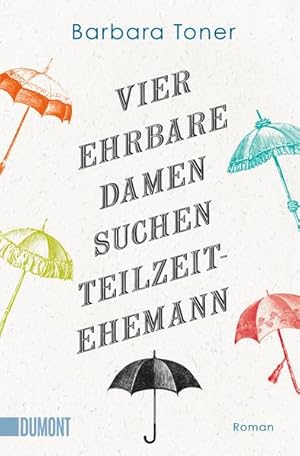 Seller image for Vier ehrbare Damen suchen Teilzeit-Ehemann: Roman (Taschenbcher) for sale by Gerald Wollermann
