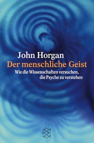 Bild des Verkufers fr Der menschliche Geist: Wie die Wissenschaft versucht, die Psyche zu verstehen (Fischer Sachbcher) zum Verkauf von Gerald Wollermann