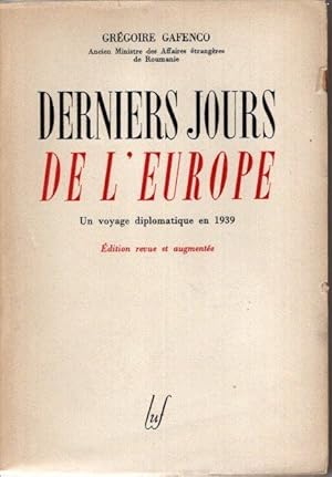 Bild des Verkufers fr Derniers Jours de l' europe - Un voyage diplomatique en 1939. Edition revue et augmentee. zum Verkauf von nika-books, art & crafts GbR