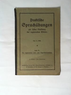 Praktische Sprachübungen zur festen Einübung der regierenden Wörter. Heft II : Die regierenden Ze...