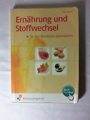 Ernährung und Stoffwechsel für das berufliche Gymnasium; Teil: [Hauptw.].