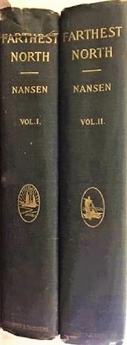 Image du vendeur pour FARTHEST NORTH. Being the Record of a Voyage of Exploration of the Ship "Fram" and of a Fifteen Months Sleigh Journey by Dr Nansen and Lieut. Jansen in two Voumes- Vol I. l1897 mis en vente par Alplaus Books