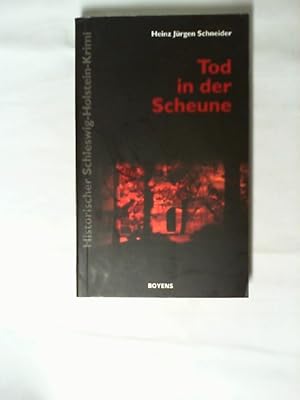 Seller image for Tod in der Scheune : Kriminalroman ; [historischer Schleswig-Holstein-Krimi]. for sale by Buecherhof