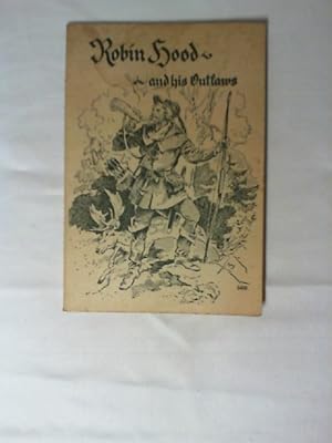 Robin Hood and his outlaws : Retold from the old ballads. Mit 10 Zeichn. von Carl Benedek