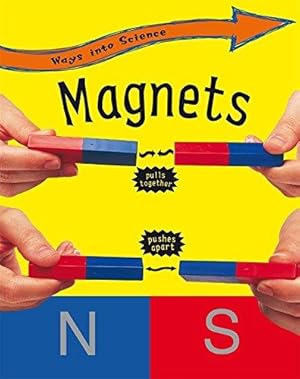 Bild des Verkufers fr Magnets (Ways Into Science) zum Verkauf von WeBuyBooks