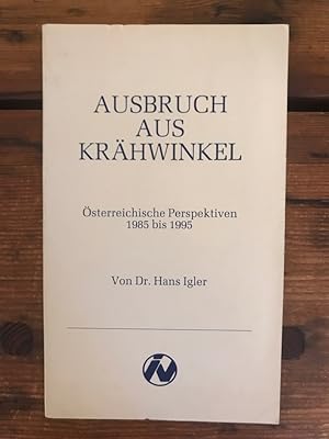 Ausbruch aus Krähwinkel:Österreichische Perspektiven 1985 bis 1995