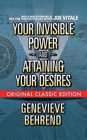 Image du vendeur pour Your Invisible Power and Attaining Your Desires Classic Edition mis en vente par GreatBookPrices