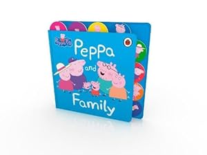 Image du vendeur pour Peppa Pig: Peppa and Family (Board Book) mis en vente par Grand Eagle Retail