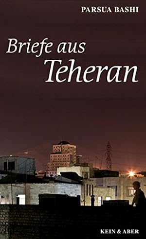Briefe aus Teheran. Aus dem Persischen von Susanne Baghestani.