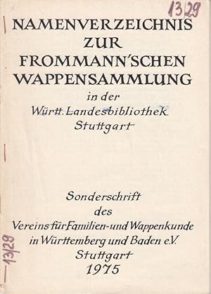 Bild des Verkufers fr Namenverzeichnis zur Frommann ' schen Wappensammlung in der Wrtt. Landesbibliothek Stuttgart. ( Sonderschrift des Vereins 1975 ). zum Verkauf von Antiquariat Carl Wegner