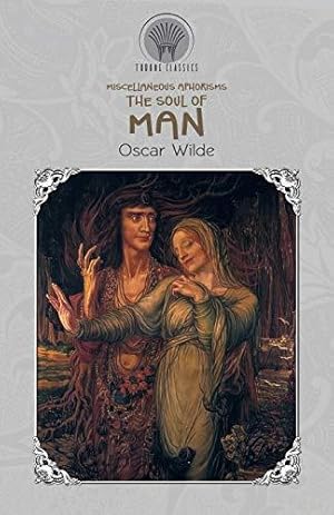 Seller image for Miscellaneous Aphorisms: The Soul of Man (Throne Classics) for sale by WeBuyBooks