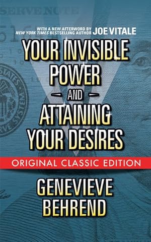 Image du vendeur pour Your Invisible Power and Attaining Your Desires Classic Edition mis en vente par GreatBookPrices
