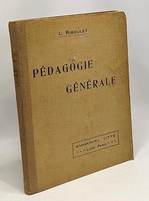 Seller image for Manuel de pdagogie gnrale  l'usage des coles Normales des candidats au Brevet Suprieur et de tous les ducateurs - Programme de 1920 --- 2e dition for sale by crealivres