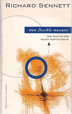 Image du vendeur pour Der flexible Mensch - Die Kultur des neuen Kapitalismus. mis en vente par Antiquariat Hans Wger