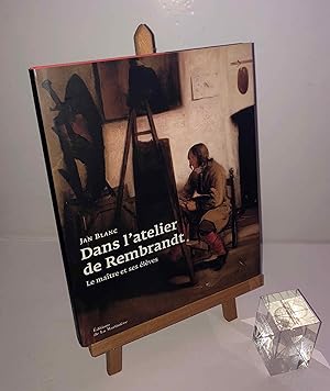 Seller image for Dans l'atelier de Rembrandt. Le matre et ses lves. ditions de la Martinire. Paris. 2006. for sale by Mesnard - Comptoir du Livre Ancien