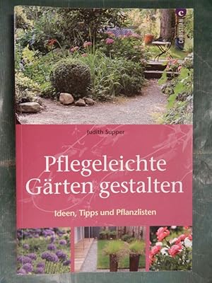 Pflegeleichte Gärten gestalten - Ideen, Tipps und Pflanzlisten