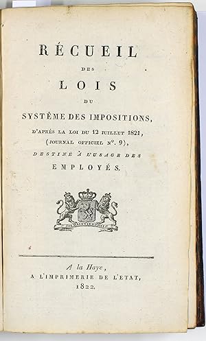 Récueil des lois du système des impositions d'après la loi du 12 juillet 1821, (Journal officiel ...