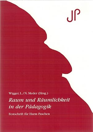 Immagine del venditore per Raum und R?umlichkeit in der P?dagogik - Festschrift f?r Harm Paschen venduto da Antiquariat Hans Wger