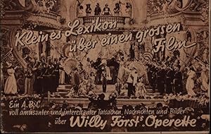 Imagen del vendedor de Kleines Lexikon ber einen groen Filmein ABC voll amsanter und interessanter Tatsachen, Nachrichten und Bilder ber Willy Forster "Operette" a la venta por Antiquariat Kastanienhof