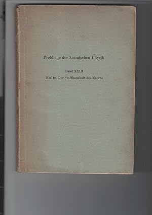 Imagen del vendedor de Der Stoffhaushalt des Meeres. "Probleme der kosmischen Physik", Band XXIII (23). Mit 59 Figuren und 65 Tabellen im Text. a la venta por Antiquariat Frank Dahms