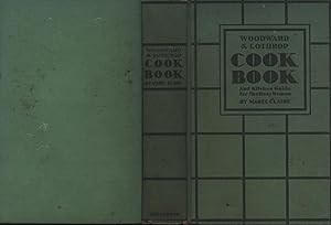 Woodward & Lothrop Cook Book,For the Busy Woman, Including a Complete Guide to Kitchen Management