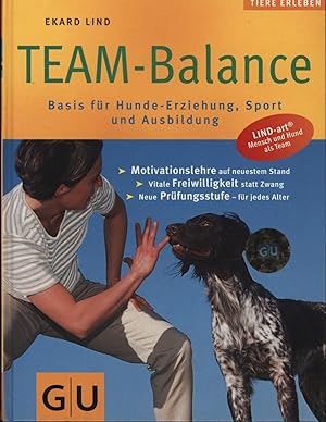 Imagen del vendedor de TEAM-Balance - Basis fr Hunde-Erziehung, -Sport und -Ausbildung a la venta por Antiquariat Kastanienhof