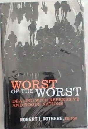 Seller image for Worst of the Worst: Dealing with Repressive and Rogue Nations for sale by Chapter 1