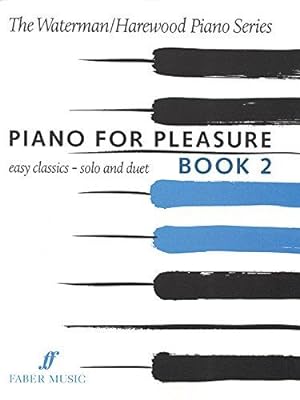 Bild des Verkufers fr Piano For Pleasure Book 2 [The Waterman / Harewood Piano Series] (Faber Edition: The Waterman / Harewood Piano) zum Verkauf von WeBuyBooks