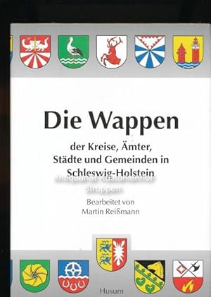 Seller image for Die Wappen der Kreise, mter, Stdte und Gemeinden in Schleswig-Holstein, for sale by Antiquariat Kastanienhof