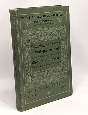 Pratique courante et chirurgie d'urgence - précis de technique opératoire