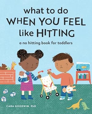 Seller image for What to Do When You Feel Like Hitting : A No Hitting Book for Toddlers for sale by GreatBookPrices