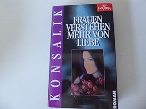 Image du vendeur pour Frauen verstehen mehr von Liebe. Roman. Hardcover mit Schutzumschlag mis en vente par Deichkieker Bcherkiste