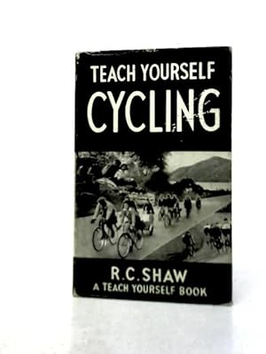 Imagen del vendedor de Teach Yourself Cycling (Teach Yourself Books) a la venta por World of Rare Books