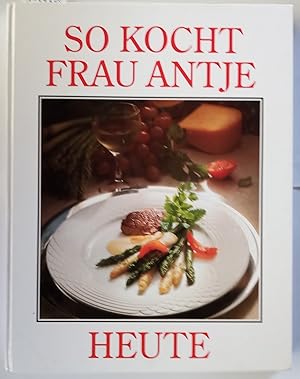 So kocht Frau Antje heute