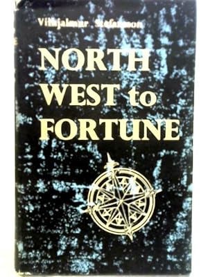 Bild des Verkufers fr Northwest to fortune: The search of Western man for a commercially practical route to the Far East zum Verkauf von World of Rare Books
