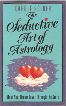 Seller image for The Seductive Art of Astrology. Meet Your Dream Lover Through the Stars. for sale by Eaglestones