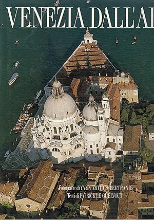 Seller image for Venezia dall'alto, fotografie di Yann Arthus-Betrand. for sale by Libreria Gull�