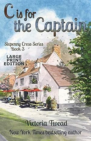 Immagine del venditore per C is for the Captain - LARGE PRINT: A Sixpenny Cross story (3) (Sixpenny Cross Large Print) venduto da WeBuyBooks