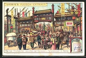 Imagen del vendedor de Sammelbild Liebig, Pai-Lo, Triumphtor zwischen der Chinesen- u. Tartarenstadt in Peking a la venta por Bartko-Reher