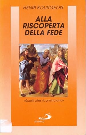 Bild des Verkufers fr Alla riscoperta della fede zum Verkauf von Librodifaccia