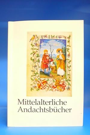 Image du vendeur pour Mittelalterliche Andachtsbcher. - Psalterien- Stundenbcher-Gebetbcher, Zeugnisse europischer Frmmigkeit. mis en vente par Buch- und Kunsthandlung Wilms Am Markt Wilms e.K.