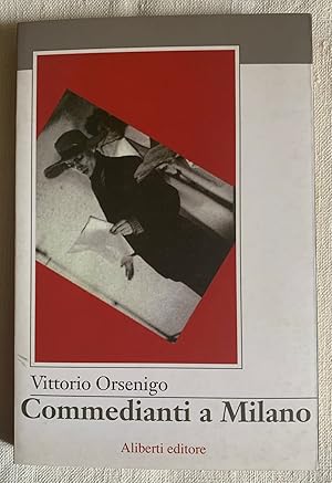 Image du vendeur pour Commedianti a Milano mis en vente par Studio bibliografico De Carlo