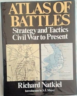 Bild des Verkufers fr Atlas of Battles: Strategy and Tactics Civil War to Present zum Verkauf von Chapter 1
