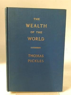 Imagen del vendedor de The Wealth of the World a la venta por World of Rare Books